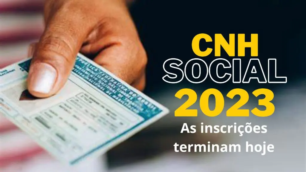 Atenção: último dia para se inscrever no Programa CNH Social 2023 Arte com uma foto de uma mão segurando uma carteira de motorista e a descrição CNH Social 2023 as inscrições terminam hoje