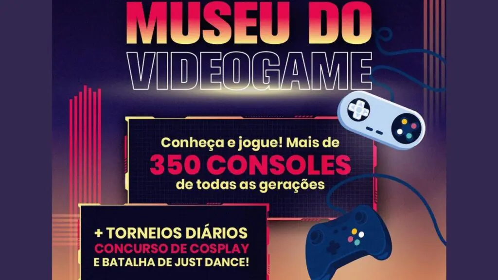 Museu do Videogame Itinerante: Maior evento de games retrôs chega ao Espírito Santo Banner de divulgação do Museu do Video Game Itinerante com uma arte com dois controles de video game e além do nome do museu, tem dois quadros informativos, no primeiro está escrito: Conheça e jogue! Mais de 350 Consoles de todas as gerações e no segundo quadro: +Torneios Diarios concurso de cosplay e batalhas de Just Dance.