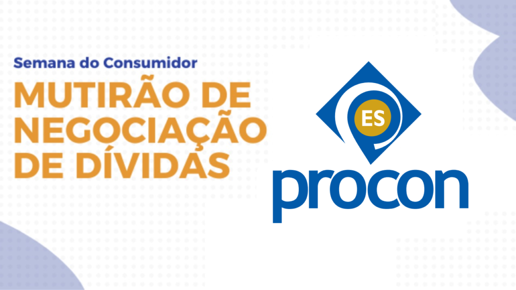 Procon-ES cria semana de negociações de dívidas com condições especiais Procon-Es realiza mutirão de negociação de dívidas na Grande Vitória.