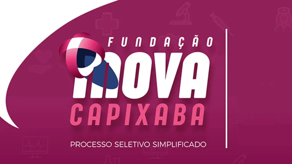 Últimos dias: Processo Seletivo em diversos níveis de escolaridade na Fundação iNOVA Capixaba