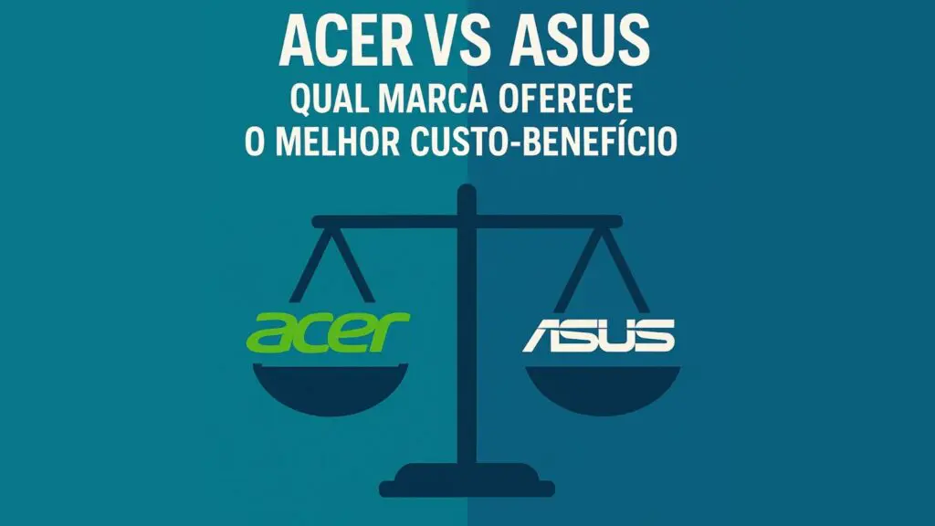 Comparativo entre notebooks Acer e Asus, destacando design, performance e custo-benefício