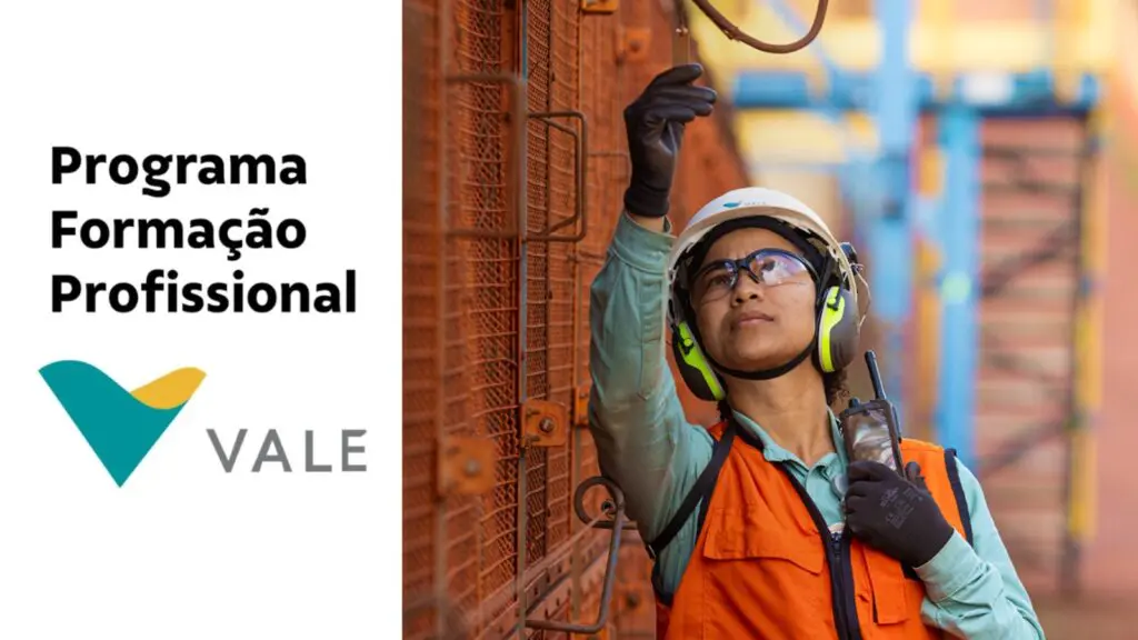 Vale abre programa com vagas e cursos técnicos com bolsa de até R$ 2,2 mil Vale abre programa com vagas e cursos gratuitos