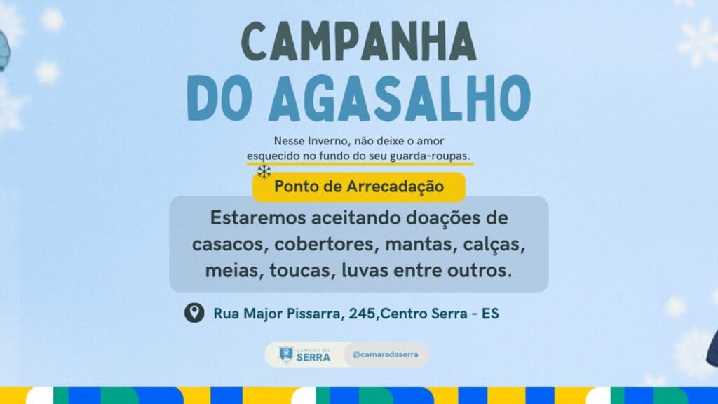 Câmara da Serra monta posto de arrecadação durante a Campanha do Agasalho 2025 Câmara da Serra organiza Campanha do agasalho 2025