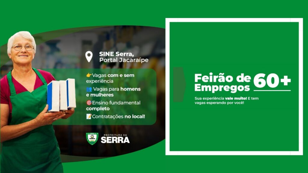SINE realizará feirão de empregos exclusivo para pessoas com 60 anos ou mais na Serra Feirão de Empregos 60+ oferece oportunidades para idosos na Serra